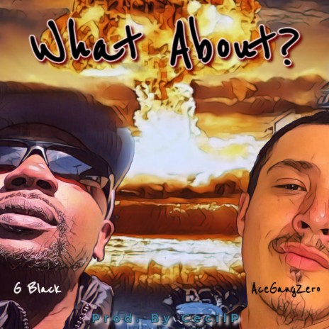 What About ft. G Black | Boomplay Music