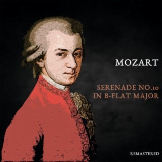 Serenade in B Flat Major, K. 361 (2021 Remastered Version)