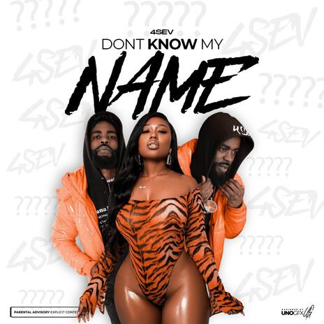 Dont Know My Name | Boomplay Music