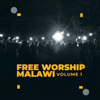 Free Worship Malawi, Vol. 1