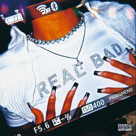 real bad | Boomplay Music