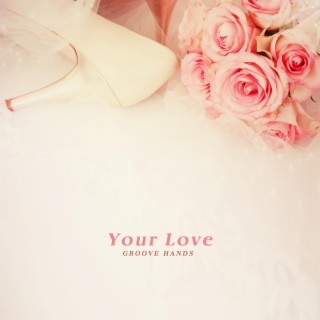 Your Love