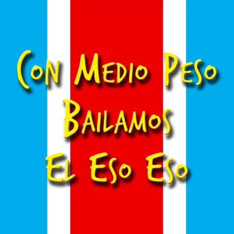 Con Medio Peso Bailamos El Eso Eso (feat. Aland El Choguer) | Boomplay Music