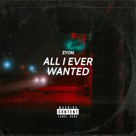 All I Ever Wanted | Boomplay Music