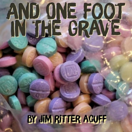 And One Foot in the Grave | Boomplay Music