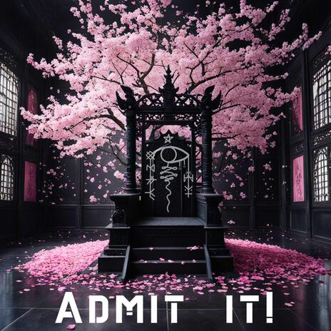 Admit it! ft. 501Bryze | Boomplay Music