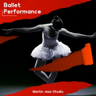 Ballet Performance: Piano Music For Ballet Class