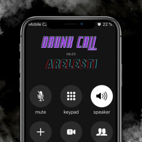 Drunk Call | Boomplay Music