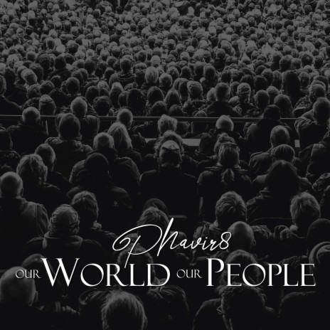 Our World Our People | Boomplay Music