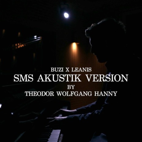 SMS (Akustik Version) ft. Leanis & Theodor Wolfgang Hanny | Boomplay Music