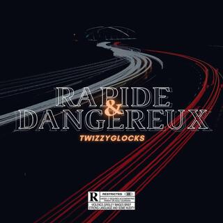 Rapide & Dangereux