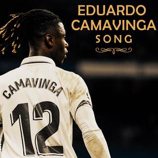 Eduardo Camavinga Song lyrics | Boomplay Music