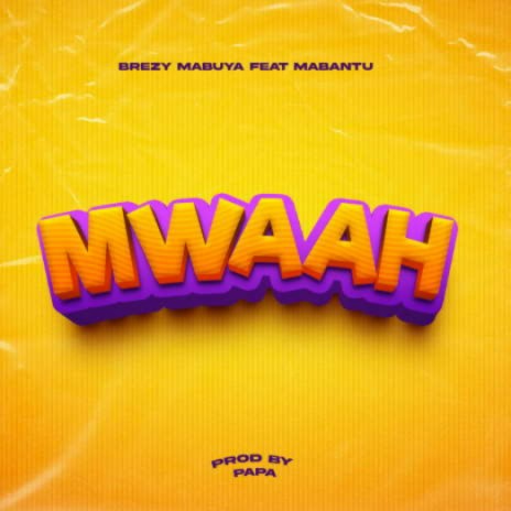 Mwaaah ft. Mabantu | Boomplay Music