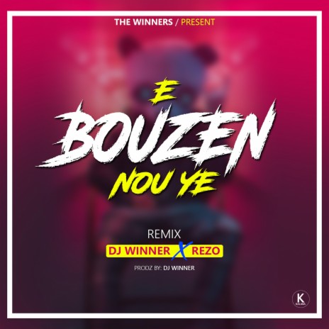 E Bouzen Nou Ye (Remix) | Boomplay Music