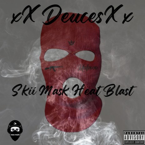 Skii Mask Heat Blast ft. XxDeucesxx