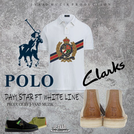 Polo & Clarks ft. White Line | Boomplay Music