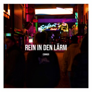 Rein in den Lärm lyrics | Boomplay Music