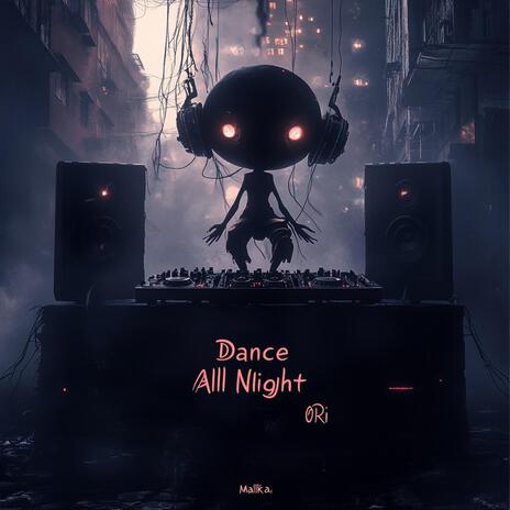 Dance All Night | Boomplay Music