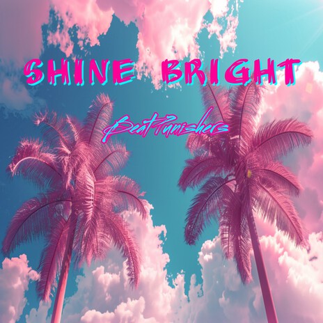 Shine Bright | Boomplay Music