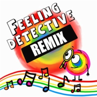 Feeling Detective (Remix)