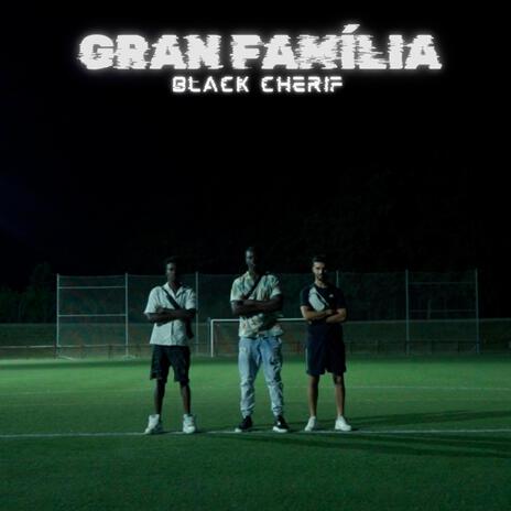 GRAN FAMÍLIA | Boomplay Music