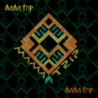 Mama Trip