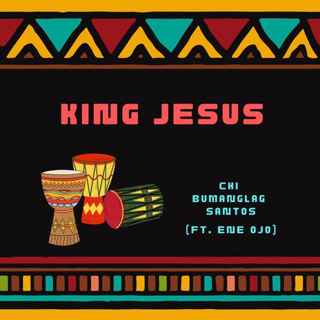 King Jesus ft. Ene Ojo | Boomplay Music