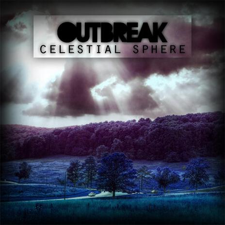 Outbreak Celestial Sphere | Boomplay Music