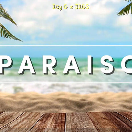 PARAISO ft. JIGS | Boomplay Music