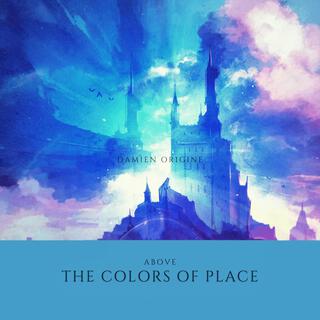 Above the Colors of Place