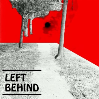 Left Behind lyrics | Boomplay Music