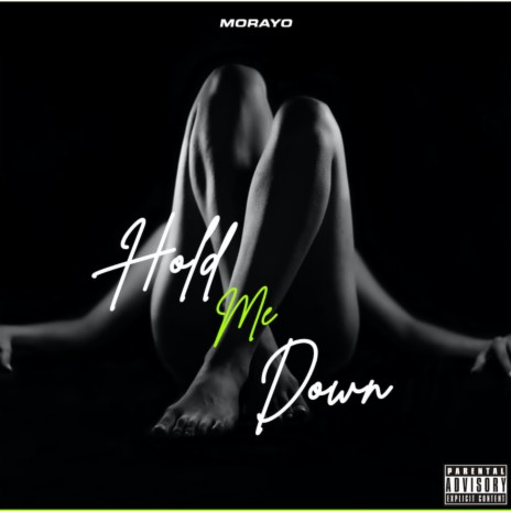 Hold Me Down | Boomplay Music