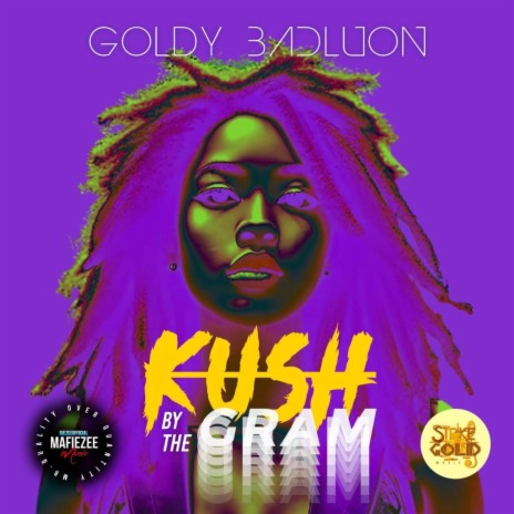 Kush By The Gram ft. Goldy BadLion | Boomplay Music