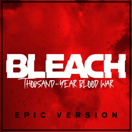 Bleach: Thousand-Year Blood War - Eien「永遠」 (Epic Version) | Boomplay Music