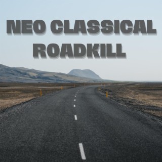 Neo Classical Roadkill