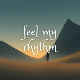 Feel My Rhythm