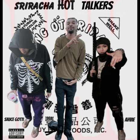 Sriracha Talkers ft. Ahvie & Sauce Gotti