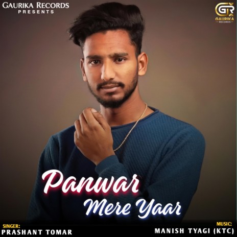 Panwar Mere Yaar ft. Prashant Tomar | Boomplay Music