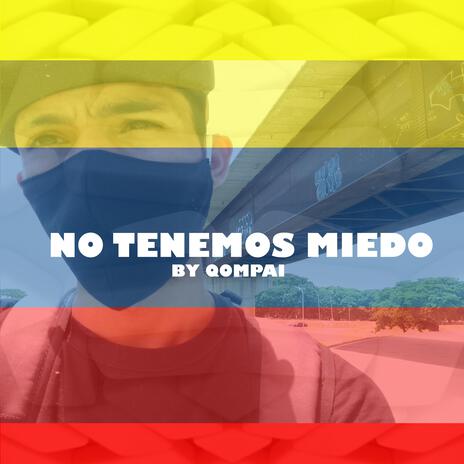 No tenemos miedo | Boomplay Music