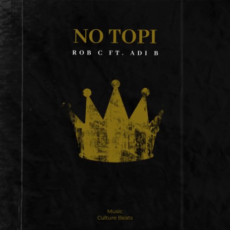 No Topi ft. Adi B | Boomplay Music