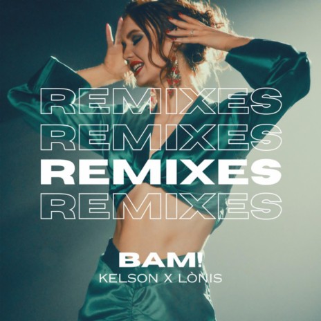 BAM! (Dance Remix) ft. LÒNIS | Boomplay Music