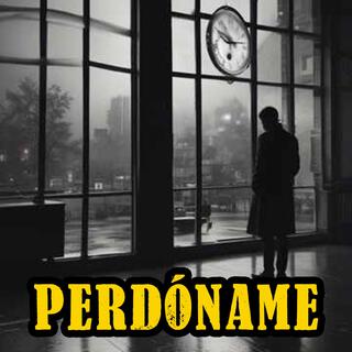 Perdóname lyrics | Boomplay Music