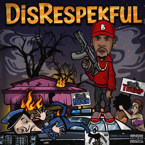 DisRespekful | Boomplay Music