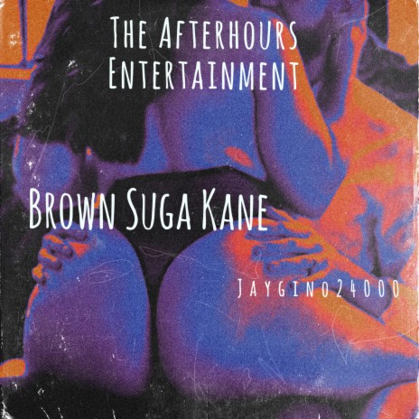 Brown Sugar Kane | Boomplay Music