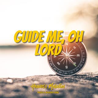 Guide Me, Oh Lord lyrics | Boomplay Music