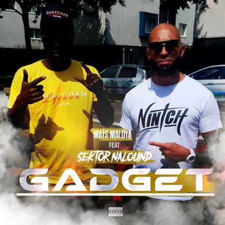 Gadget ft. Maïs Maloya | Boomplay Music