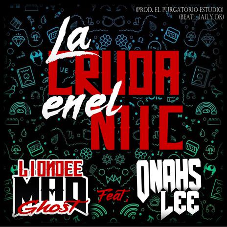 La cruda en el mic ft. Onahs Lee & Mr jaily | Boomplay Music