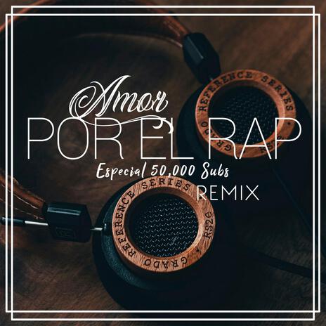 Amor Por El Rap ft. Ykato, Doblecero, Isu Rmx, Jay F & Kinox