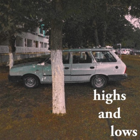 Highs and Lows | Boomplay Music