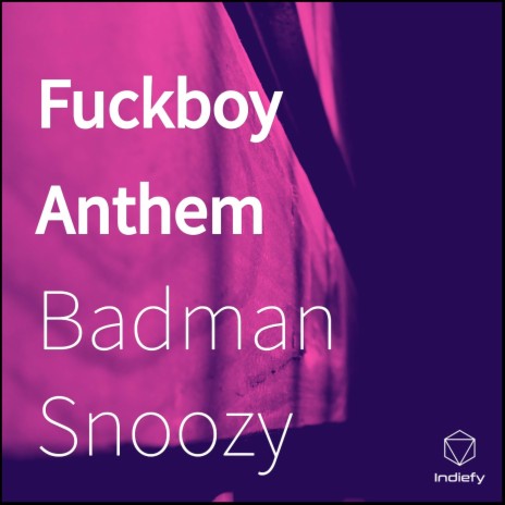 Fuckboy Anthem